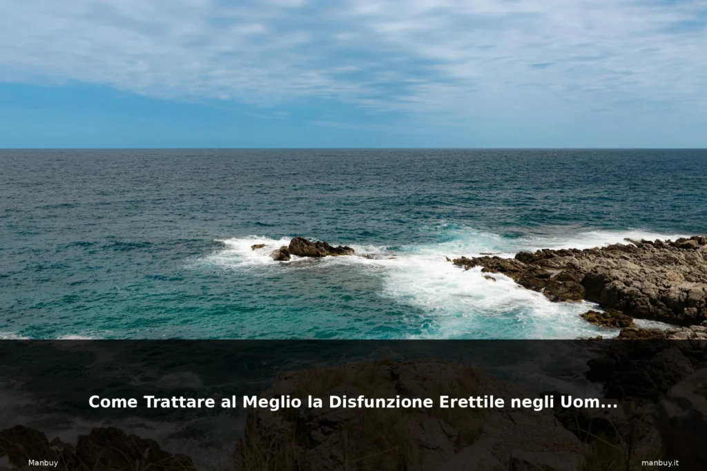 Come Trattare al Meglio la Disfunzione Erettile negli Uomini 10 featured mare italiano scogliera onde 2